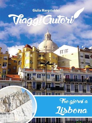 cover image of ViaggiAutori--Tre giorni a Lisbona